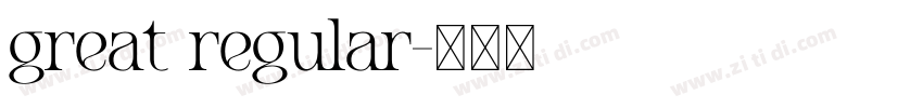 great regular字体转换